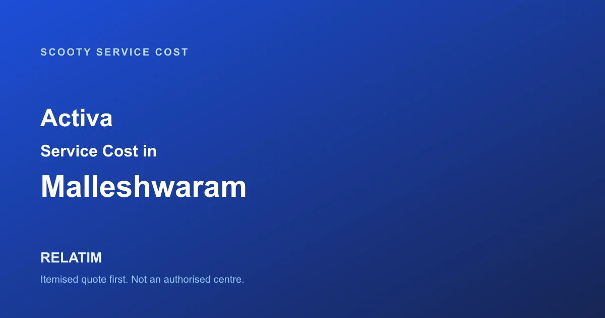 Activa Service Cost in Malleshwaram, Bangalore
